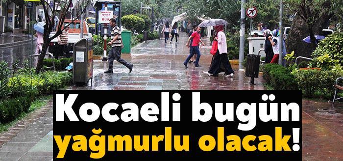 Meteoroloji Genel Müdürlüğü'nden edinilen bilgilere göre Kocaeli genelinde hava durumu