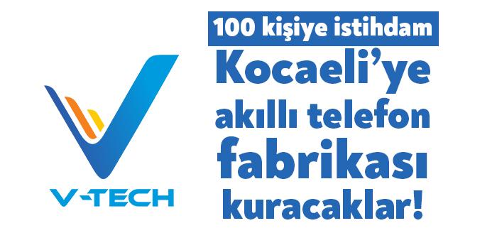 V Tech Telekomünikasyon Sanayi ve Ticaret Anonim Şirketi, Gebze’ye fabrika