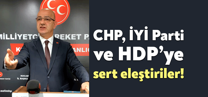 MHP Kocaeli İl Başkanı Aydın Ünlü, CHP ve İYİ Parti’ye