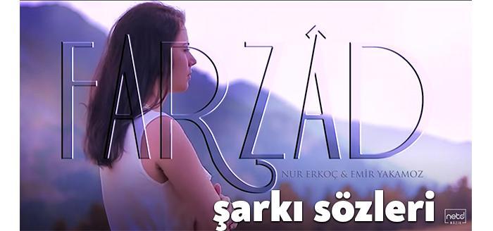 Nur Erkoç Farzad şarkı sözleri yayınlandı. Sosyal medya sitelerinde gündem