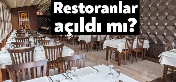 Restoranlar açıldı mı? Restoranlar saat kaç kapanıyor? Kabine Toplantısı'nın ardından