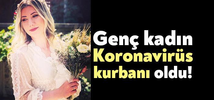 İzmit'te yaşayan Selin Tuğçe güngör adlı genç kadın, yakalandığı Koronavirüs