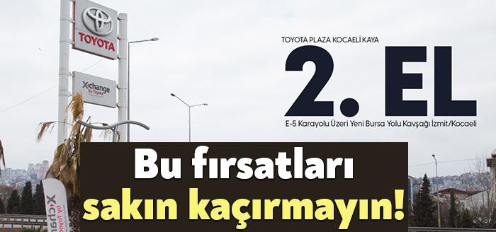 Toyota Plaza Kocaeli Kaya ikinci el alım-satımda yeni bir soluk