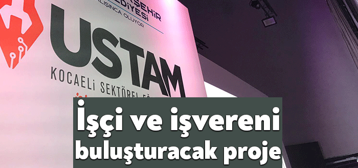 Kocaeli Büyükşehir Belediyesinin Sektörel Eğitim Kampüsü Projesi “USTAM”ın tanıtımı bugün