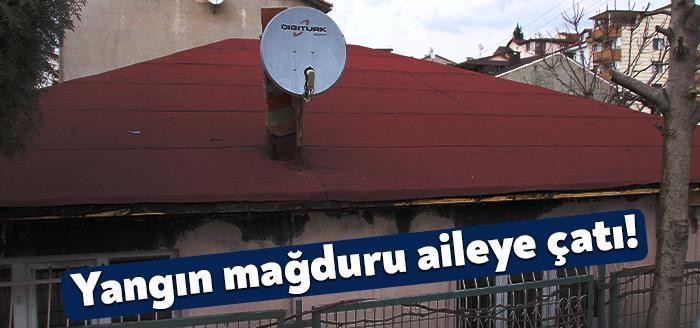 Sırrıpaşa Mahallesi’nde çıkan yangında evi ağır hasar gören ailenin evlerinin