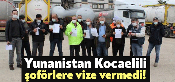 Gebze ilçesinde uluslararası taşımacılık şirketinde çalışan TIR şoförleri, Yunanistan´ın çeşitli bahaneler