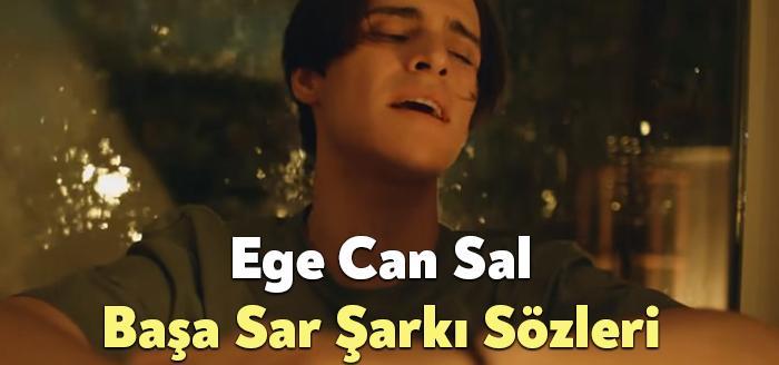 Ege Can Sal Başa Sar Şarkı Sözleri, dinleyiciler tarafından merak