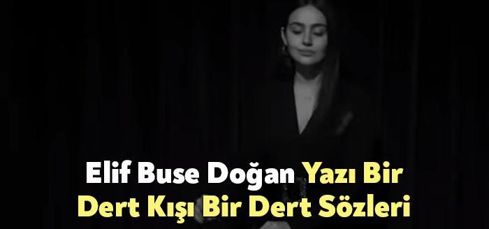 Elif Buse Doğan Yazı Bir Dert Kışı Bir Dert Sözleri,