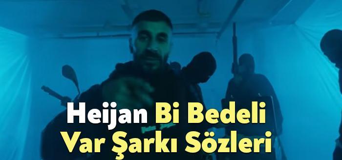 Heijan Bi Bedeli Var Şarkı Sözleri, dinleyiciler tarafından merak ediliyor.