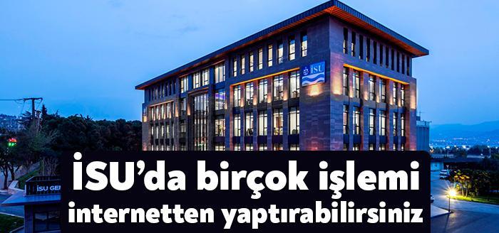 İSU Genel Müdürlüğü www.isu.gov.tr internet adresi, İSU mobil uygulaması ve 185 Çağrı