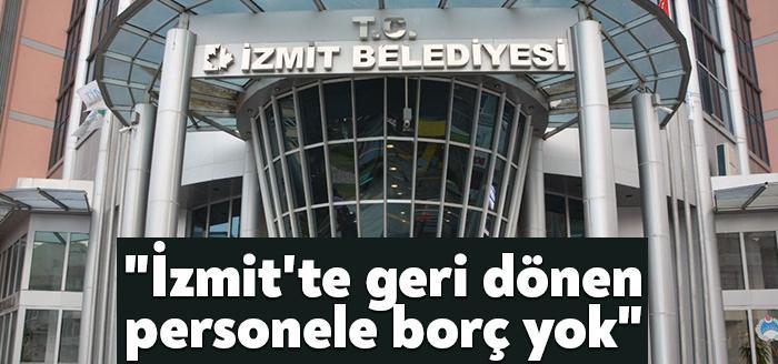 İzmit Belediyesi, belediyede işten çıkarılıp geri dönen personele bir borç