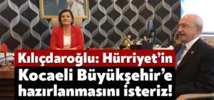 Kılıçdaroğlu: Fatma Kaplan Hürriyet’in Büyükşehir’e hazırlanmasını isteriz!