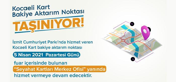 Kocaeli Kart Bakiye Aktarım Noktası, 5 Nisan 2021 Pazartesi Günü