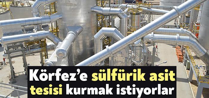 Modül Enerji firması, Körfez’e “Sülfürik Asit Üretim Tesisi” kurmak istiyor.