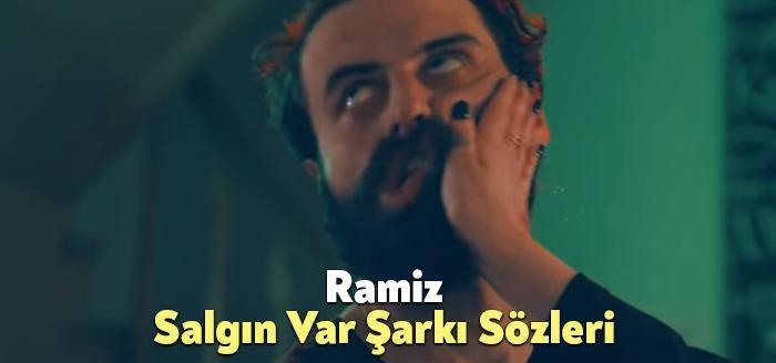 Ramiz Salgın Var Şarkı Sözleri, dinleyiciler tarafından merak ediliyor. Ramiz