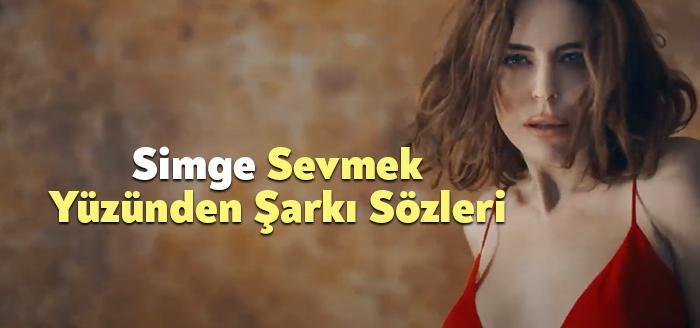 Simge Sevmek Yüzünden Şarkı Sözleri, dinleyiciler tarafından merak ediliyor. Simge