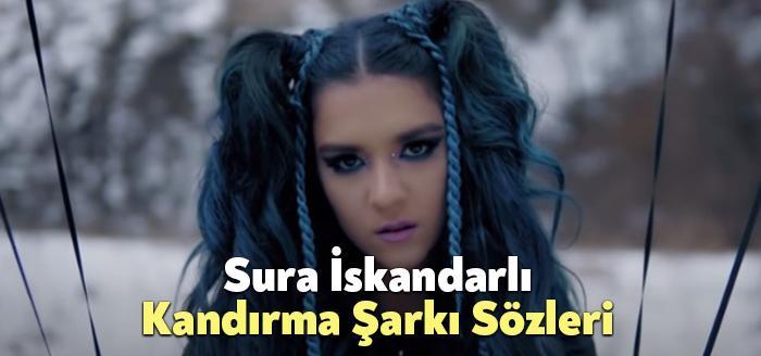 Sura İskenderli Kandırma Şarkı Sözleri, dinleyiciler tarafından merak ediliyor. Sura