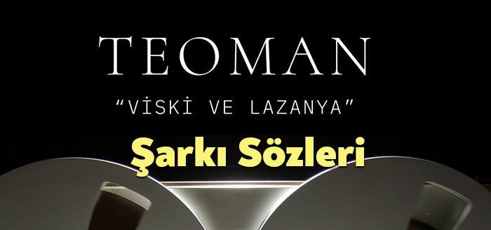 Teoman Viski Ve Lazanya Şarkı Sözleri, dinleyiciler tarafından merak ediliyor.
