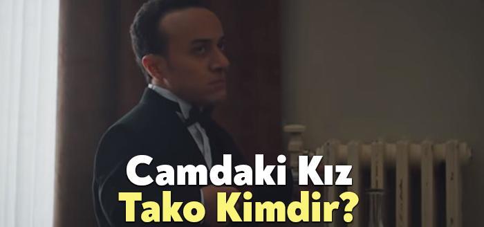 Camdaki Kız Tako sık sık izleyiciler tarafından merak ediliyor. Camdaki