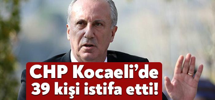 Kocaeli’de aralarında eski başkanların d bulunduğu 39 isim CHP’den istifa