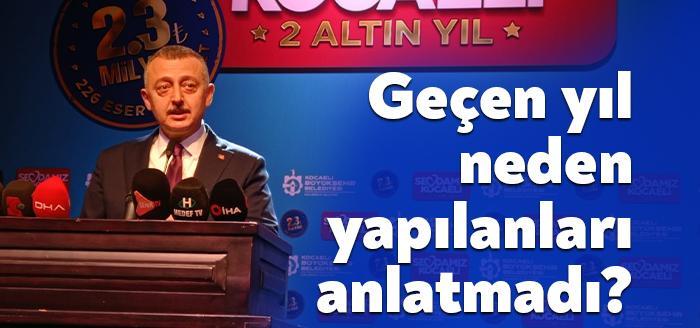 Kocaeli Büyükşehir Belediye Başkanı Tahir Büyükakın geçtiğimiz yıl neden değerlendirme