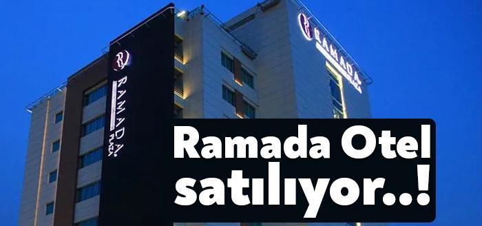 Kocaeli’nin önemli otellerinden biri olan Kocaeli Ramada Otel satılıyor. Çayırova’da