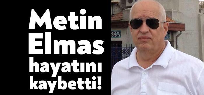 Gazeteci Cenap Elmas'ın amcasının oğlu Metin Elmas, yakalandığı koronavirüs nedeniyle