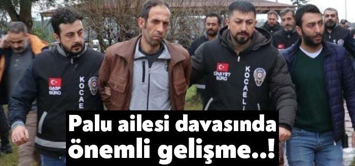 Kocaeli’de Meryem Tahnal’ın öldürülmesi olayı ile ilgili yargılanan Palu ailesi