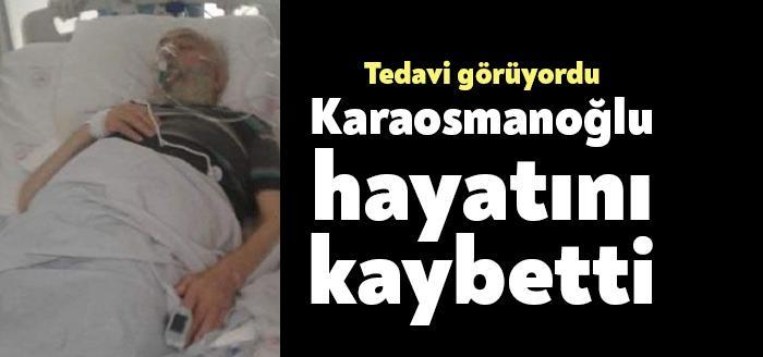 Geçtiğimiz cuma günü eşi Emine Karaosmanoğlu’nu toprağa veren Şaban Karaosmanoğlu