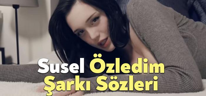 Susel Özledim Şarkı Sözleri, dinleyiciler tarafından merak ediliyor. Susel Özledim