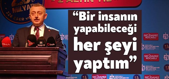 Kocaeli Büyükşehir Belediye Başkanı Tahir Büyükakın, görev süreci boyunca hiç