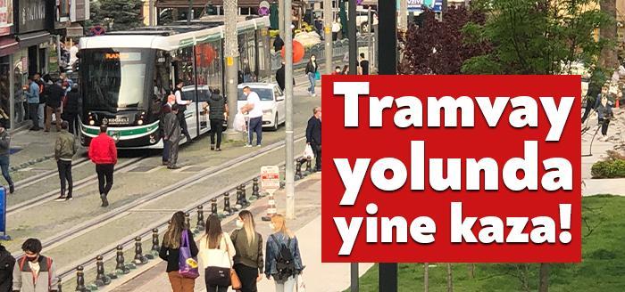 Pek çok kazanın meydana geldiği tramvay yolunda dün yine bir