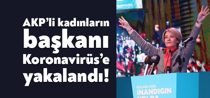 AKP Kocaeli İl Kadın Kolları Başkanı Yasemin Özdemir Koronavirüs’e yakalandı.