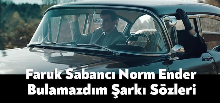 Ünlü rap müzik sanatçısı Norm Ender Bulamazdım Şarkı Sözleri yayınlandı.