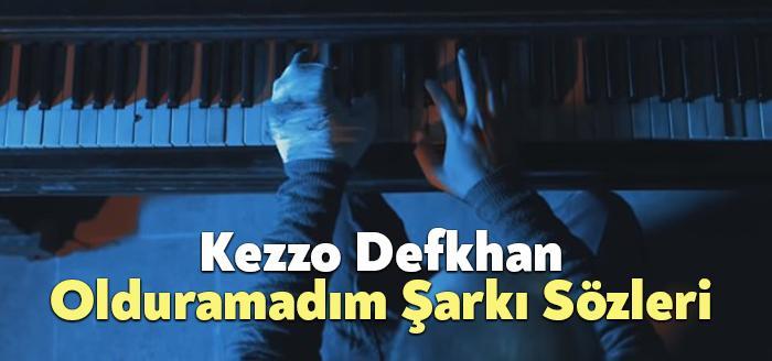 Kezzo Defkhan Olduramadım Şarkı Sözleri dinleyiciler tarafından merak ediliyor. Kezzo