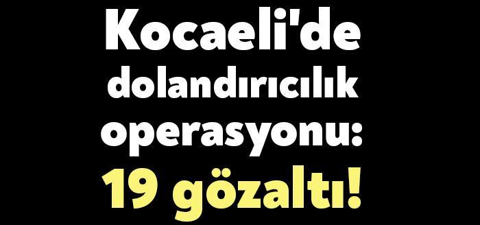 Kocaeli Emniyet Müdürlüğü ekipleri tarafından düzenlenen operasyonda, yaşlı vatandaşları telefonla arayarak