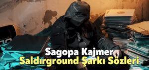 Sagopa Kajmer Saldırground Şarkı Sözleri