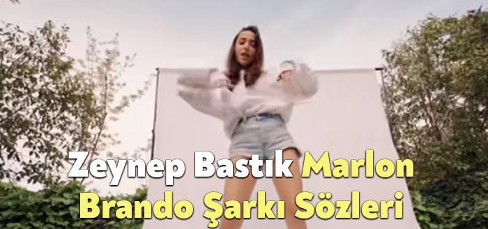 Zeynep Bastık Marlon Brando Şarkı Sözleri, dinleyiciler tarafından merak ediliyor.