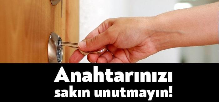 Vatandaşların 7 Mayıs’tan itibaren anahtarlarını evlerinde unutmaması gerekiyor. Çünkü İçişleri