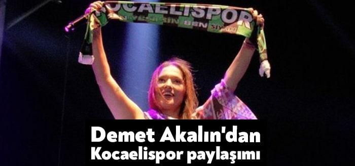 Gölcüklü ünlü sanatçı Demet Akalın da Kocaelispor'un şampiyonluğunu kutladı. Akalın, Kocaelispor