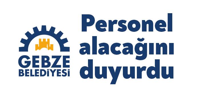Gebze Belediyesi, bünyesinde görevlendirilmek üzere daimi kadroda en az lise