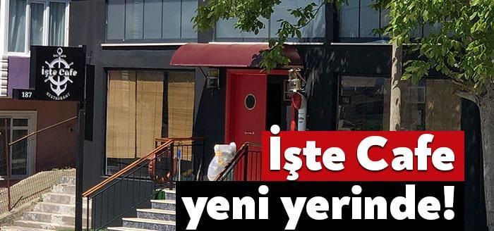 İzmit’te çok uzun yıllardır hizmet veren İşte Cafe yeni yerine