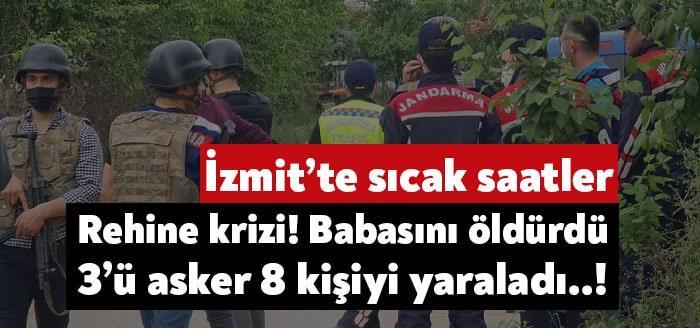 Kocaeli’nin İzmit ilçesinde babasını öldürdükten sonra annesi ve 3 jandarmanın