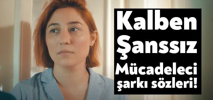 Ünlü ses sanatçısı Kalben Şanssız Mücadeleci şarkı sözleri yayınlandı. Kısa