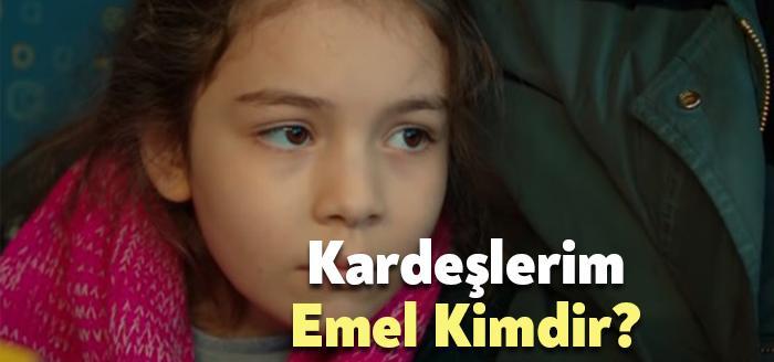 Kardeşlerim Emel kimdir sık sık izleyiciler tarafından merak ediliyor. Kardeşlerim