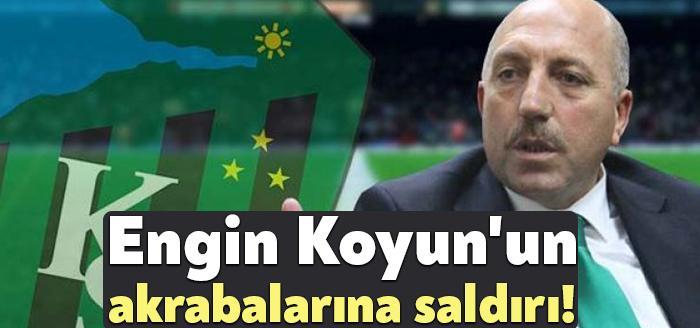 Kocaelispor Başkanı Engin Koyun’un akrabalarına saldırı!