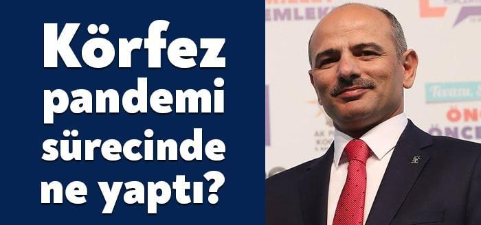 Körfez Belediyesinin hayata geçirdiği pandemi yardımlarını Körfez Belediye Başkanı Şener