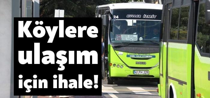 Kocaeli Büyükşehir Belediyesi kent genelinde kırsal ulaşım hizmetlerini ihaleye çıkarıyor.