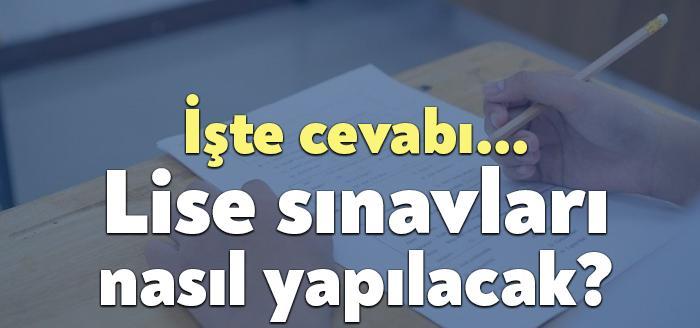 Milli Eğitim Bakanı Ziya Selçuk, "Liselerde sınavlar iptal demeyelim de