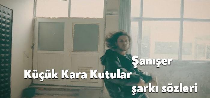 Ünlü rap müzik sanatçısı Şanışer Küçük Kara Kutular şarkı sözlerini